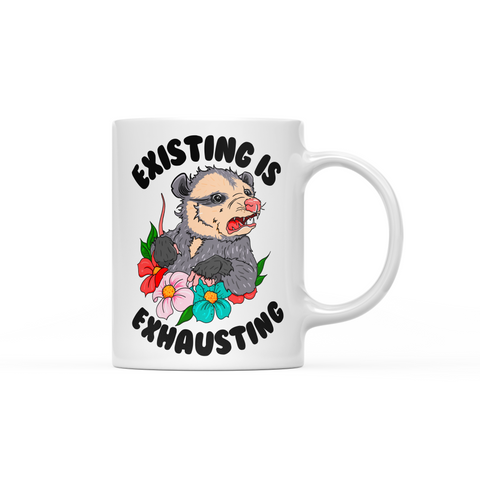 Existing is Exhausting Funny Possum Meme Nihilist Coffee Mug Angry Possum