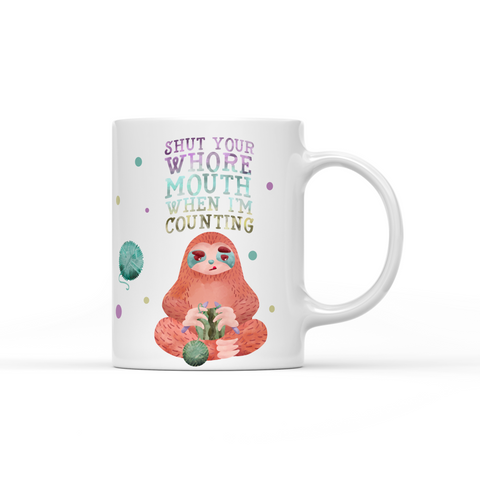 shut your whore mouth when i'm counting knitting sloth watercolor mug